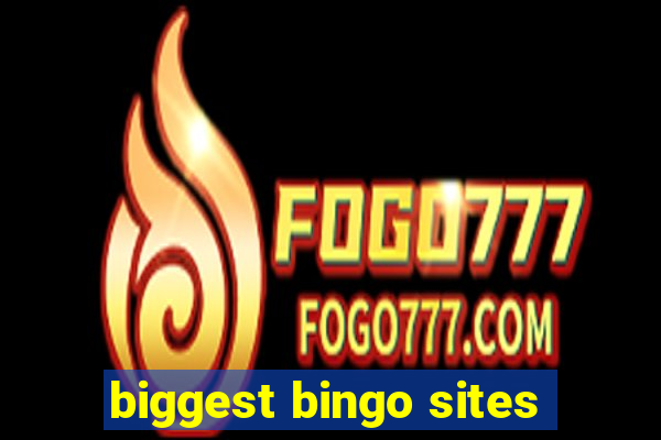 biggest bingo sites