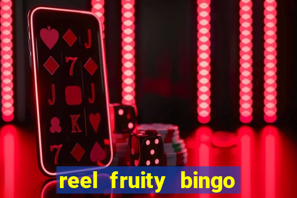 reel fruity bingo slot free play