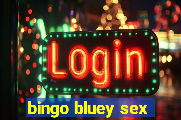 bingo bluey sex