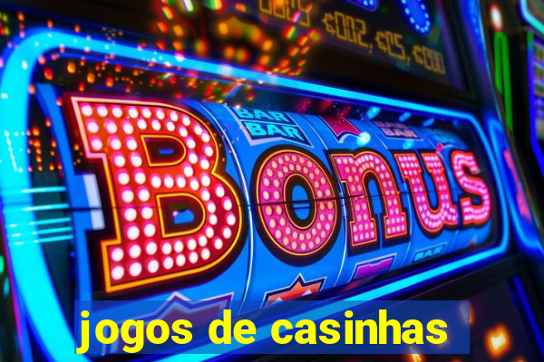 jogos de casinhas