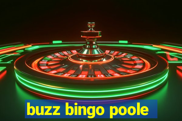 buzz bingo poole