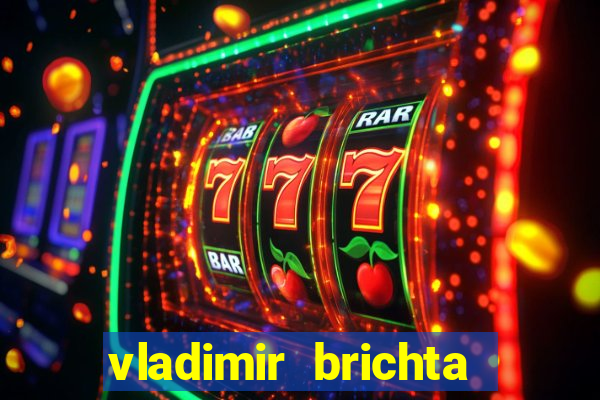 vladimir brichta pelado bingo