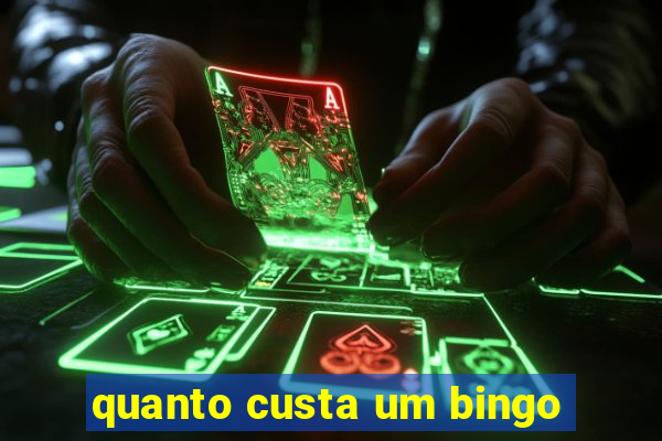 quanto custa um bingo