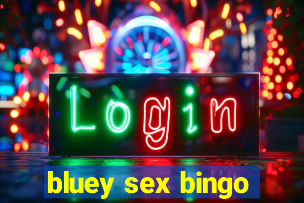 bluey sex bingo