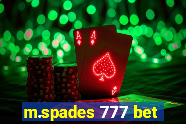 m.spades 777 bet