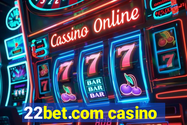 22bet.com casino