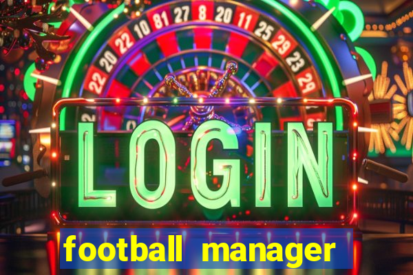 football manager 2024 crackeado