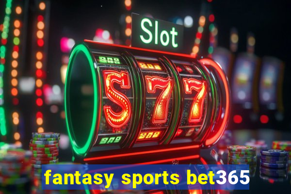 fantasy sports bet365