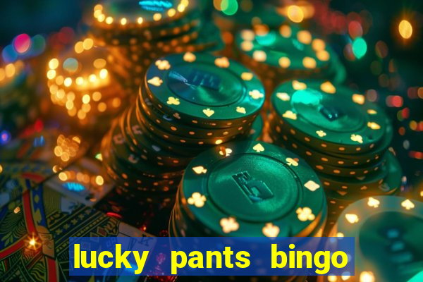 lucky pants bingo casino sister sites