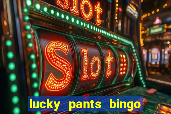 lucky pants bingo casino sister sites