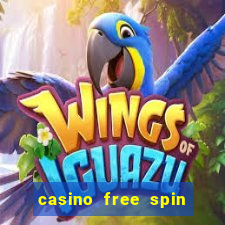 casino free spin no deposit