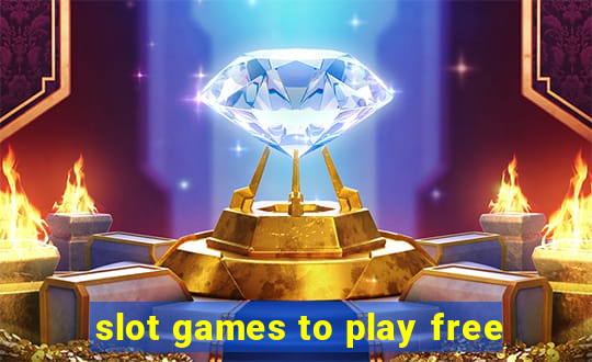 slot games to play free