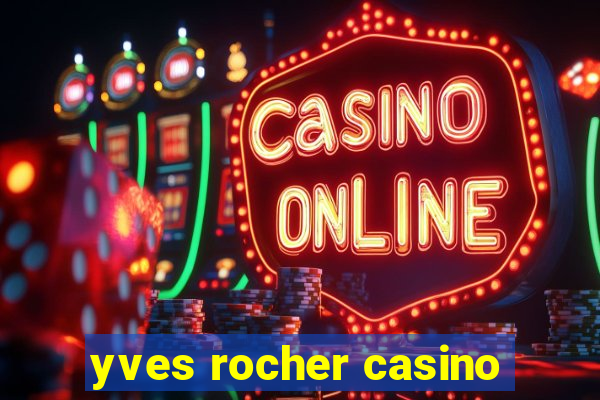 yves rocher casino