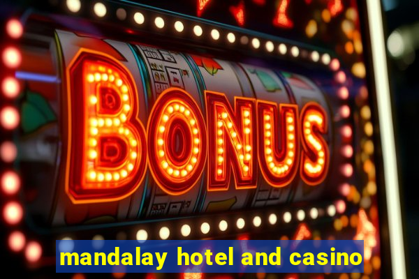 mandalay hotel and casino