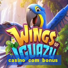 casino com bonus de registo sem deposito