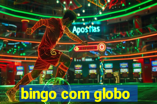 bingo com globo