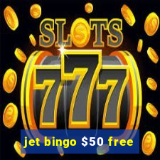 jet bingo $50 free