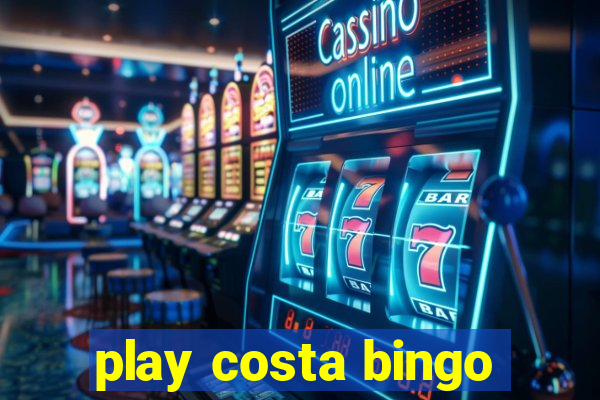 play costa bingo