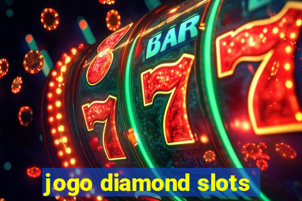 jogo diamond slots