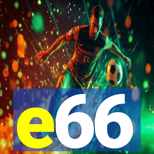 e66