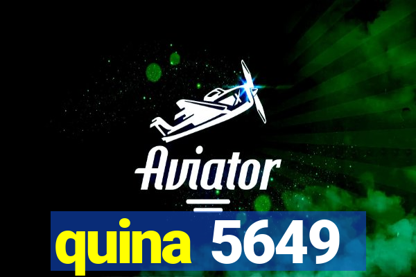 quina 5649