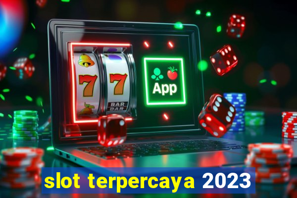 slot terpercaya 2023