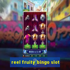 reel fruity bingo slot