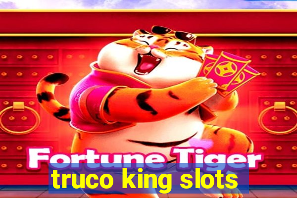 truco king slots