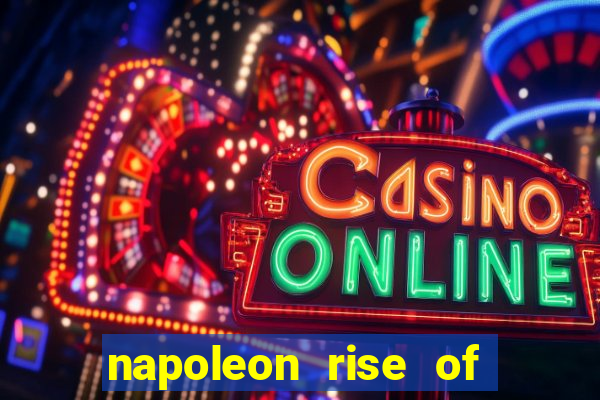 napoleon rise of an empire slot demo