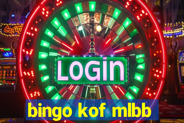 bingo kof mlbb