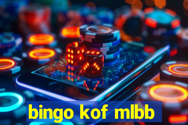 bingo kof mlbb