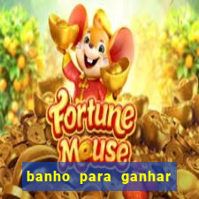 banho para ganhar no bingo