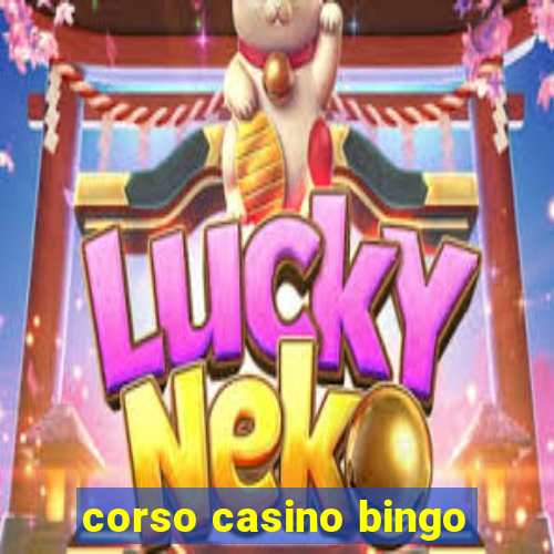 corso casino bingo