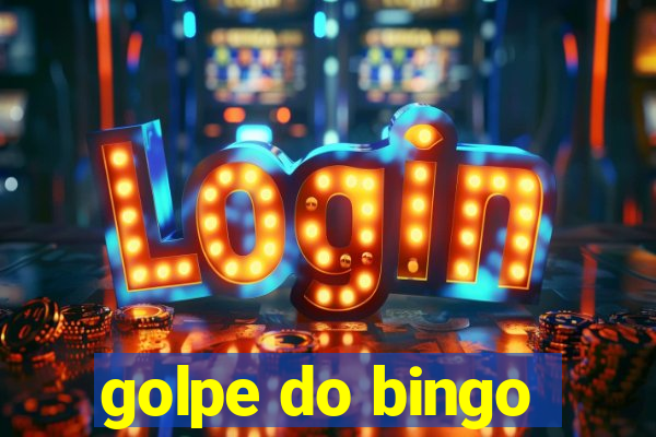 golpe do bingo