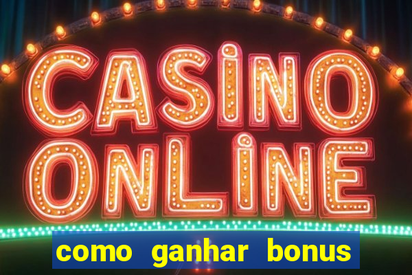 como ganhar bonus no fortune tiger