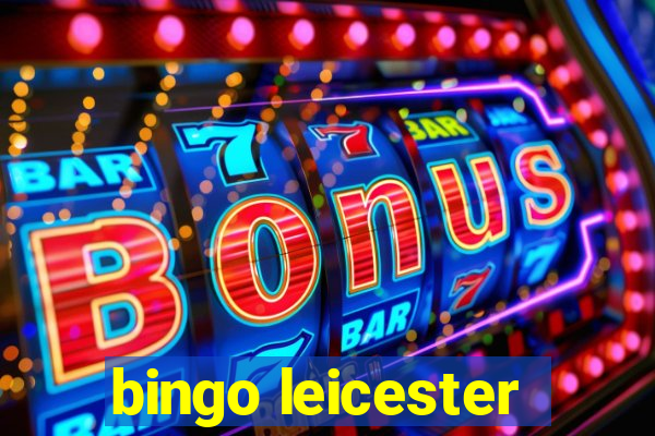 bingo leicester