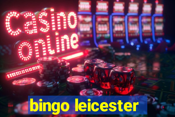 bingo leicester