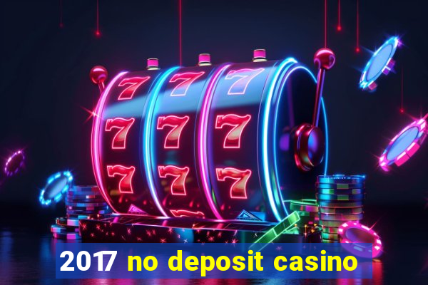 2017 no deposit casino