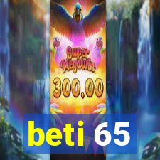 beti 65