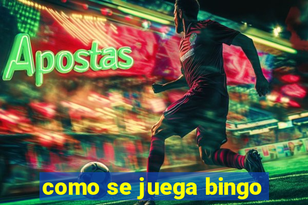 como se juega bingo