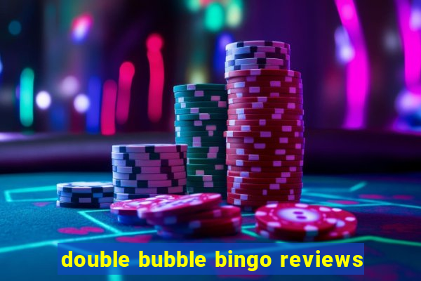 double bubble bingo reviews