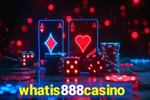 whatis888casino