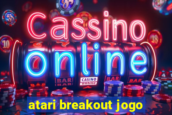 atari breakout jogo