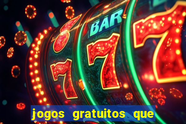 jogos gratuitos que d?o dinheiro