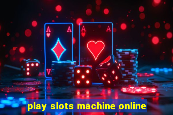 play slots machine online