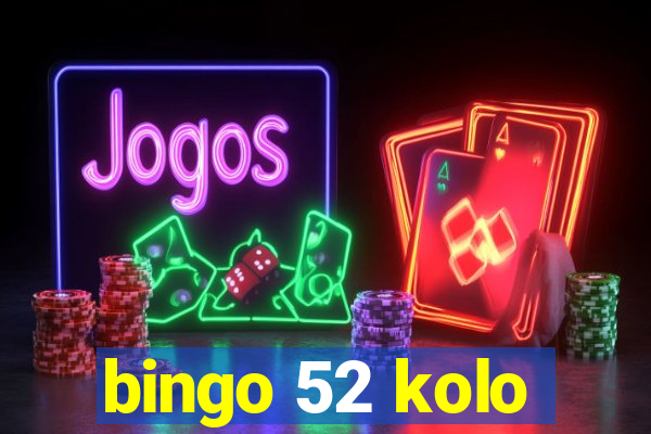 bingo 52 kolo