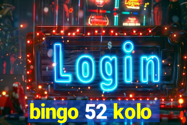 bingo 52 kolo