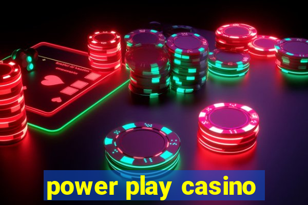 power play casino