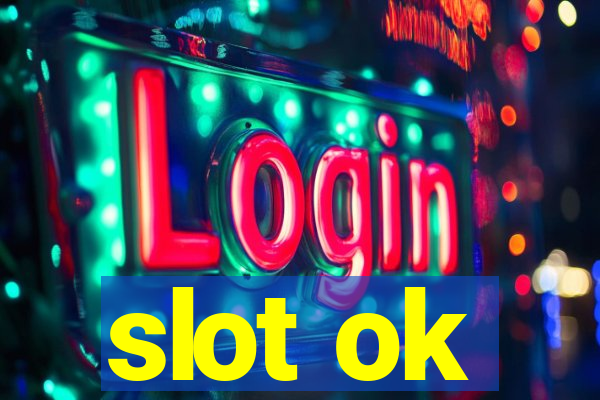 slot ok