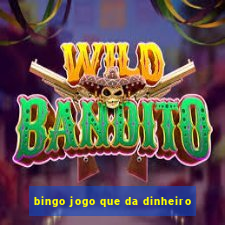 bingo jogo que da dinheiro